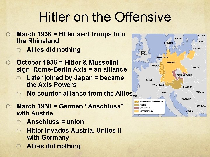 Hitler on the Offensive March 1936 = Hitler sent troops into the Rhineland Allies