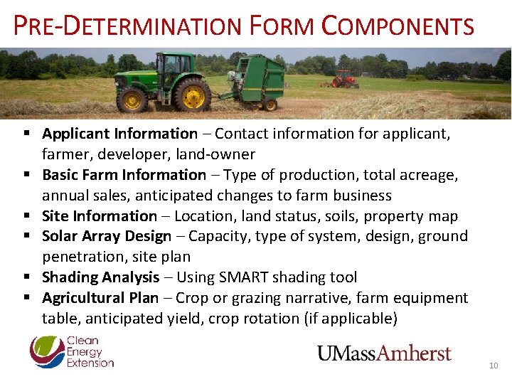 PRE-DETERMINATION FORM COMPONENTS § Applicant Information – Contact information for applicant, farmer, developer, land-owner PRE-DETERMINATION FORM COMPONENTS § Applicant Information – Contact information for applicant, farmer, developer, land-owner