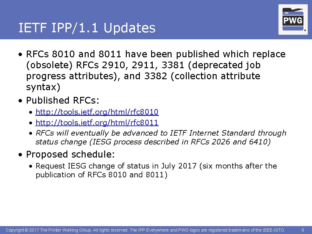 IETF IPP/1. 1 Updates ® • RFCs 8010 and 8011 have been published which