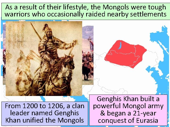 As a result of their lifestyle, the Mongols were tough Who were the Mongols?