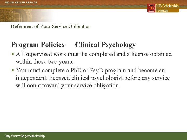 INDIAN HEALTH SERVICE Deferment of Your Service Obligation Program Policies — Clinical Psychology §