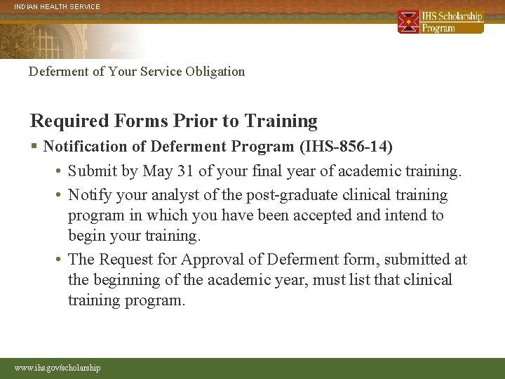 INDIAN HEALTH SERVICE Deferment of Your Service Obligation Required Forms Prior to Training §