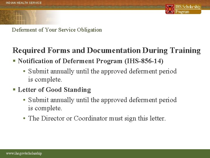 INDIAN HEALTH SERVICE Deferment of Your Service Obligation Required Forms and Documentation During Training