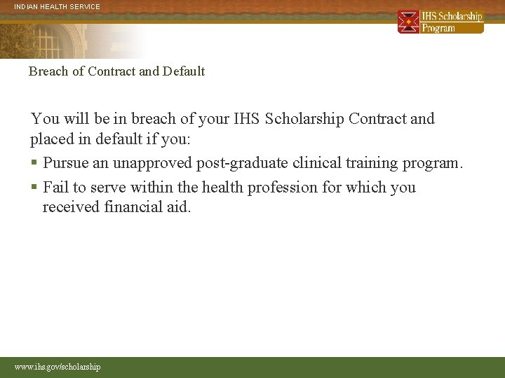 INDIAN HEALTH SERVICE Breach of Contract and Default You will be in breach of