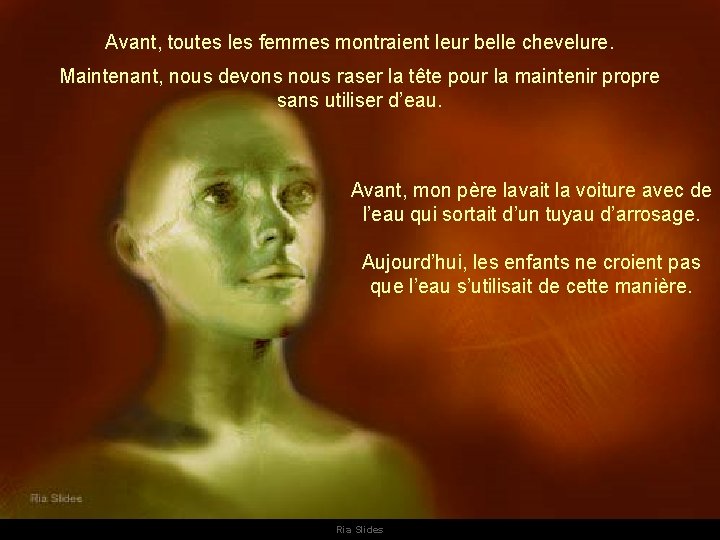 Avant, toutes les femmes montraient leur belle chevelure. Maintenant, nous devons nous raser la