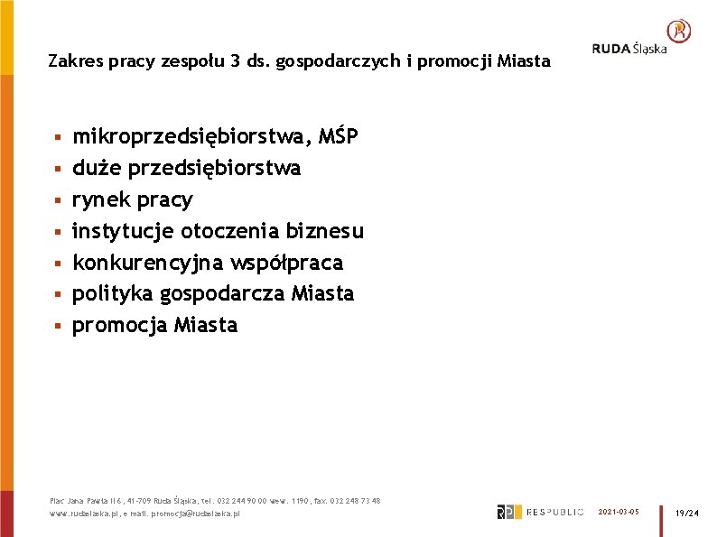 Zakres pracy zespołu 3 ds. gospodarczych i promocji Miasta § § § § mikroprzedsiębiorstwa,