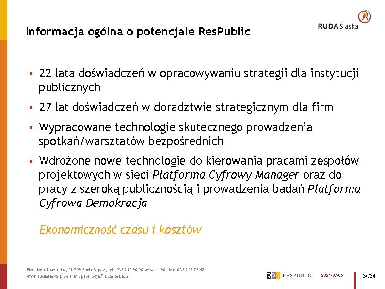 Informacja ogólna o potencjale Res. Public § 22 lata doświadczeń w opracowywaniu strategii dla Informacja ogólna o potencjale Res. Public § 22 lata doświadczeń w opracowywaniu strategii dla