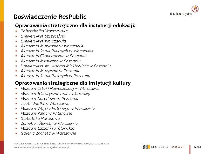 Doświadczenie Res. Public Opracowania strategiczne dla instytucji edukacji: § § § § § Politechnika Doświadczenie Res. Public Opracowania strategiczne dla instytucji edukacji: § § § § § Politechnika