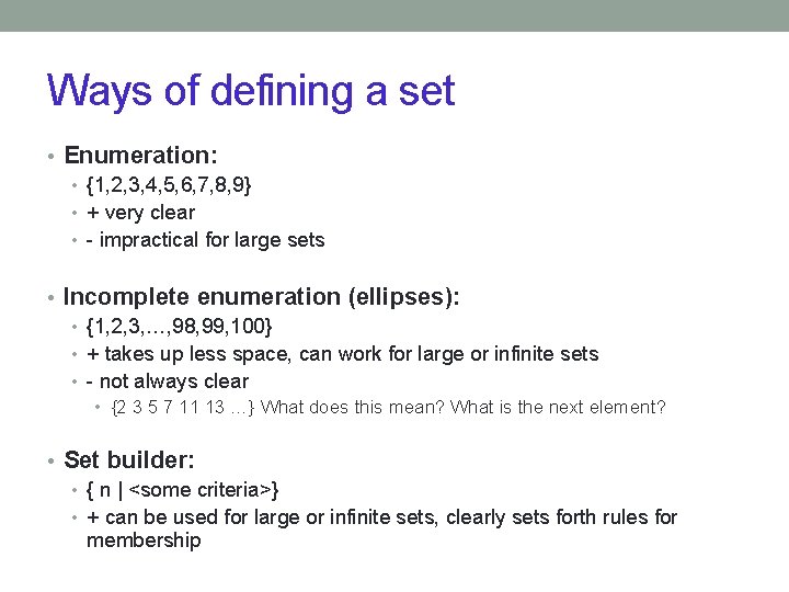 Ways of defining a set • Enumeration: • {1, 2, 3, 4, 5, 6,