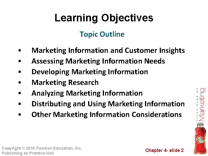 Learning Objectives Topic Outline • • Marketing Information and Customer Insights Assessing Marketing Information