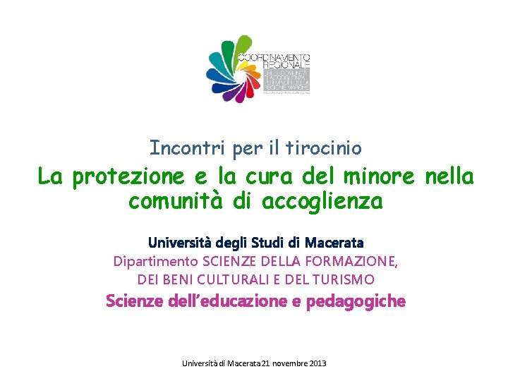 Incontri per il tirocinio La protezione e la cura del minore nella comunità di