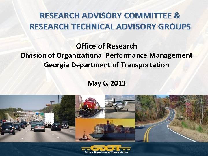 RESEARCH ADVISORY COMMITTEE & RESEARCH TECHNICAL ADVISORY GROUPS Office of Research Division of Organizational