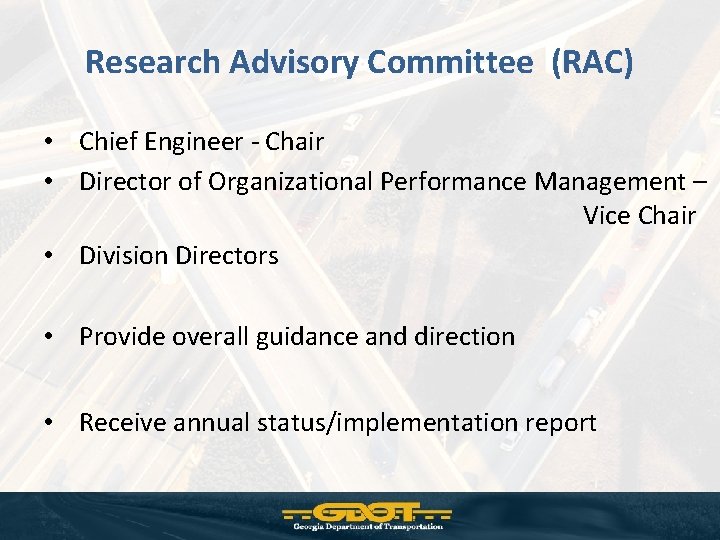 Research Advisory Committee (RAC) • Chief Engineer - Chair • Director of Organizational Performance