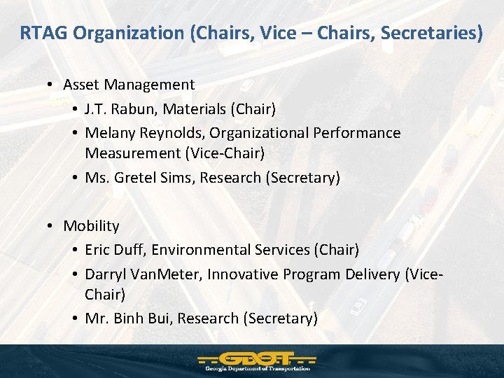 RTAG Organization (Chairs, Vice – Chairs, Secretaries) • Asset Management • J. T. Rabun,