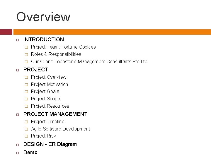 Overview INTRODUCTION � Project Team: Fortune Cookies � Roles & Responsibilities � Our Client: Overview INTRODUCTION � Project Team: Fortune Cookies � Roles & Responsibilities � Our Client: