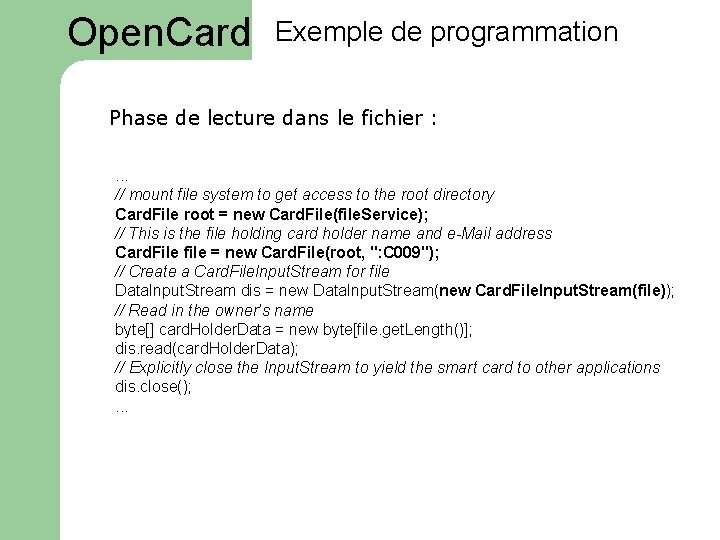 Open. Card Exemple de programmation Phase de lecture dans le fichier : . .