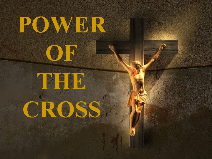 POWER OF THE CROSS 