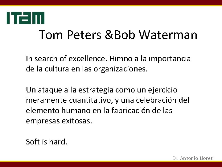 Tom Peters &Bob Waterman In search of excellence. Himno a la importancia de la Tom Peters &Bob Waterman In search of excellence. Himno a la importancia de la
