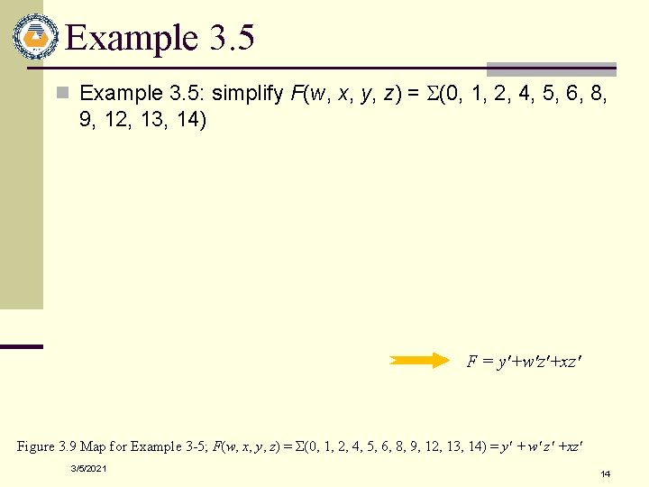 Example 3. 5 n Example 3. 5: simplify F(w, x, y, z) = S(0,