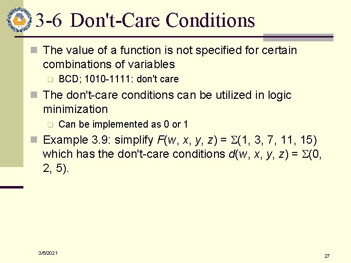 3 -6 Don't-Care Conditions n The value of a function is not specified for