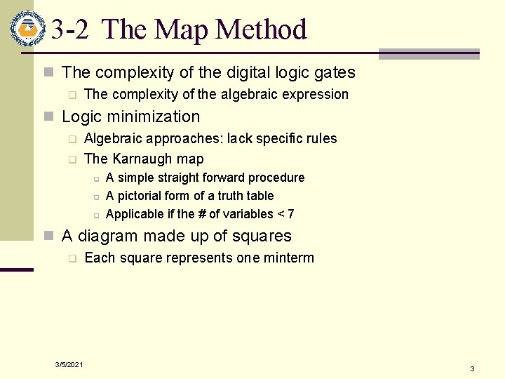 3 -2 The Map Method n The complexity of the digital logic gates q