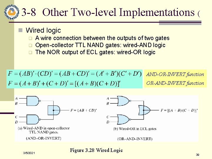 3 -8 Other Two-level Implementations ( n Wired logic q q q A wire