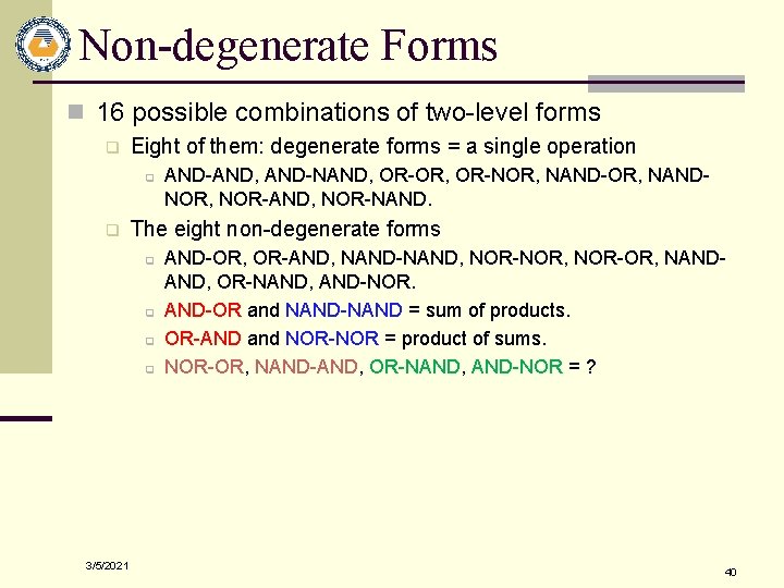 Non-degenerate Forms n 16 possible combinations of two-level forms q Eight of them: degenerate