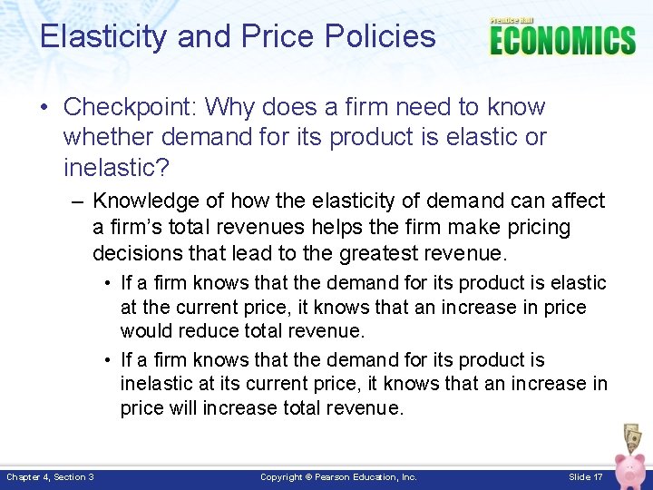 Elasticity and Price Policies • Checkpoint: Why does a firm need to know whether