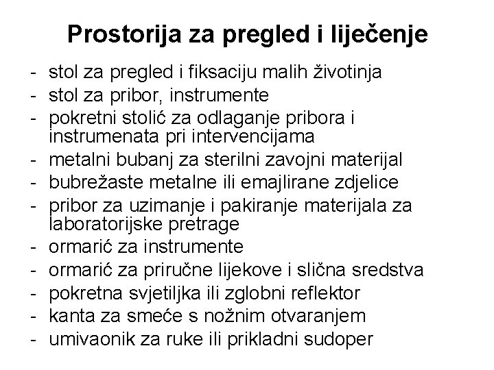 Prostorija za pregled i liječenje - stol za pregled i fiksaciju malih životinja -