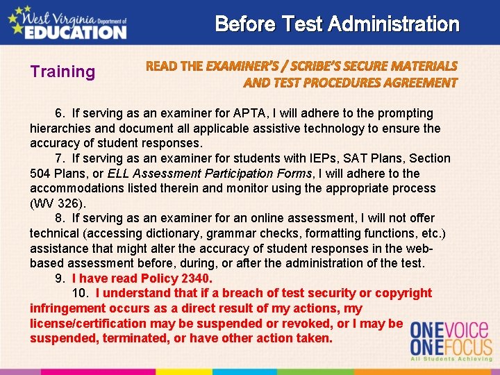 Before Test Administration Training 6. If serving as an examiner for APTA, I will