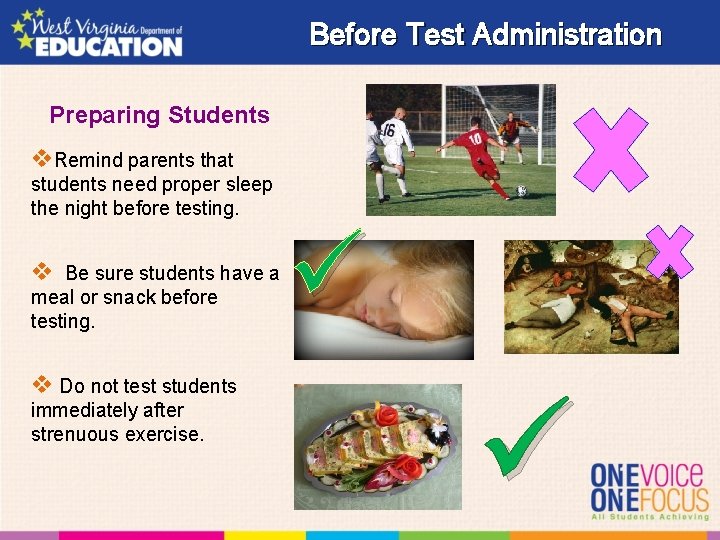 Before Test Administration Preparing Students v. Remind parents that students need proper sleep the