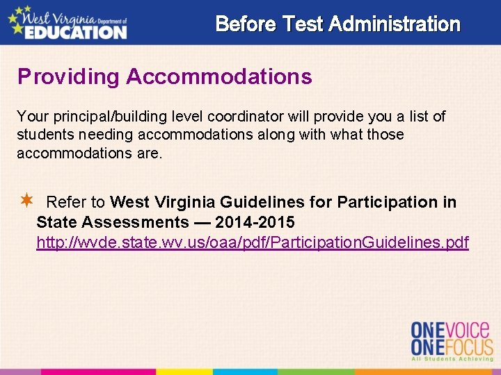 Before Test Administration Providing Accommodations Your principal/building level coordinator will provide you a list