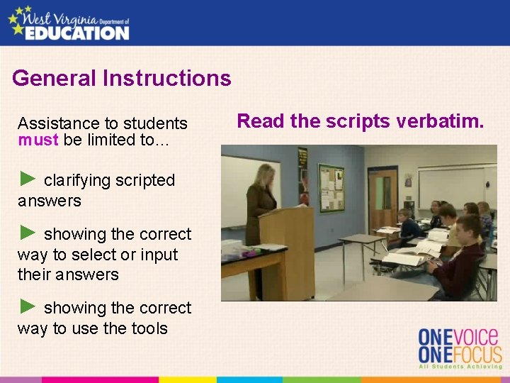 General Instructions Assistance to students must be limited to… ► clarifying scripted answers ►