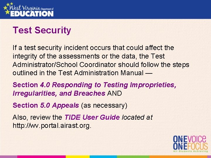 Test Security If a test security incident occurs that could affect the integrity of