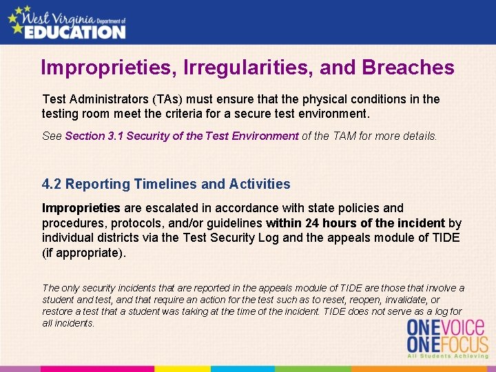 Improprieties, Irregularities, and Breaches Test Administrators (TAs) must ensure that the physical conditions in