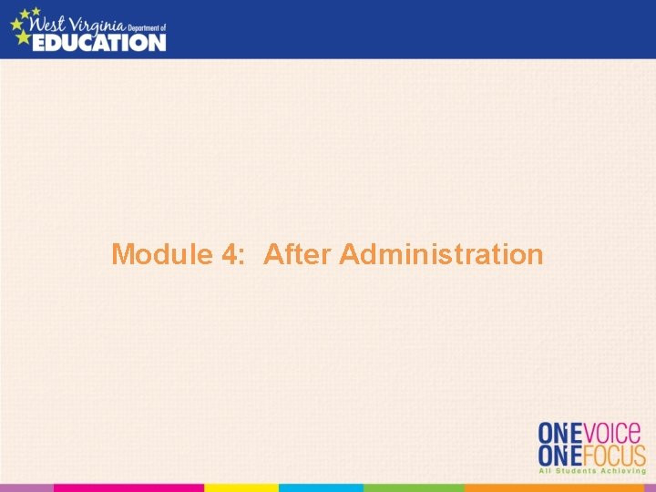 Module 4: After Administration 