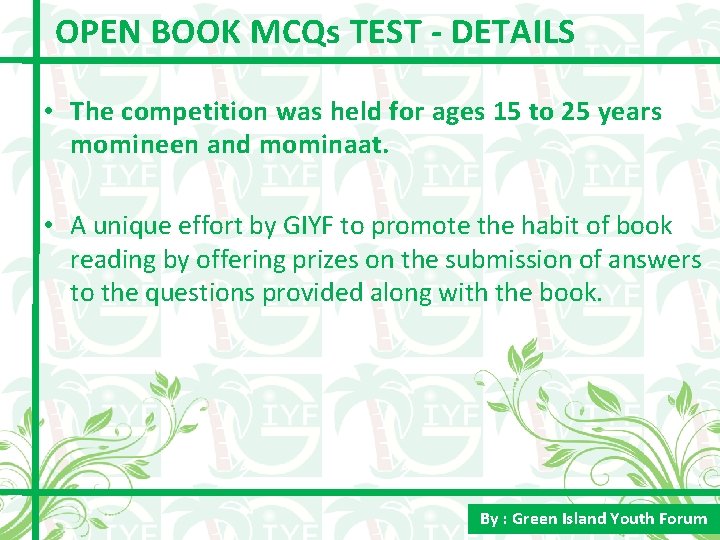 OPEN BOOK MCQs TEST - DETAILS • The competition was held for ages 15