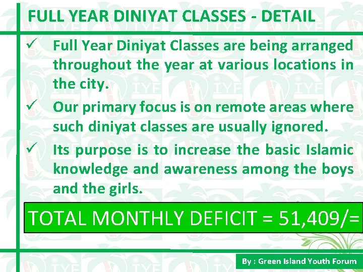 FULL YEAR DINIYAT CLASSES - DETAIL ü Full Year Diniyat Classes are being arranged