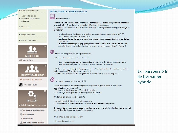 Ex : parcours 6 h de formation hybride Ex : parcours 6 h de formation hybride