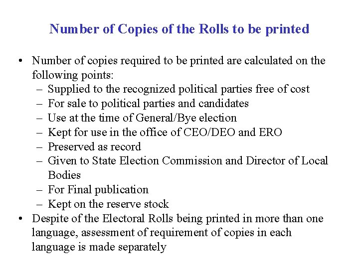 Number of Copies of the Rolls to be printed • Number of copies required