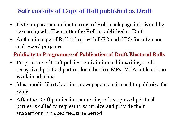 Safe custody of Copy of Roll published as Draft • ERO prepares an authentic Safe custody of Copy of Roll published as Draft • ERO prepares an authentic
