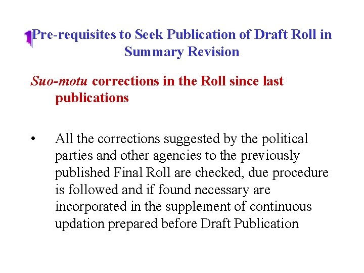 Pre-requisites to Seek Publication of Draft Roll in Summary Revision Suo-motu corrections in the