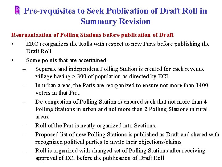 Pre-requisites to Seek Publication of Draft Roll in Summary Revision Reorganization of Polling Stations