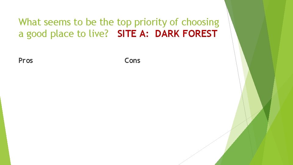 What seems to be the top priority of choosing a good place to live?