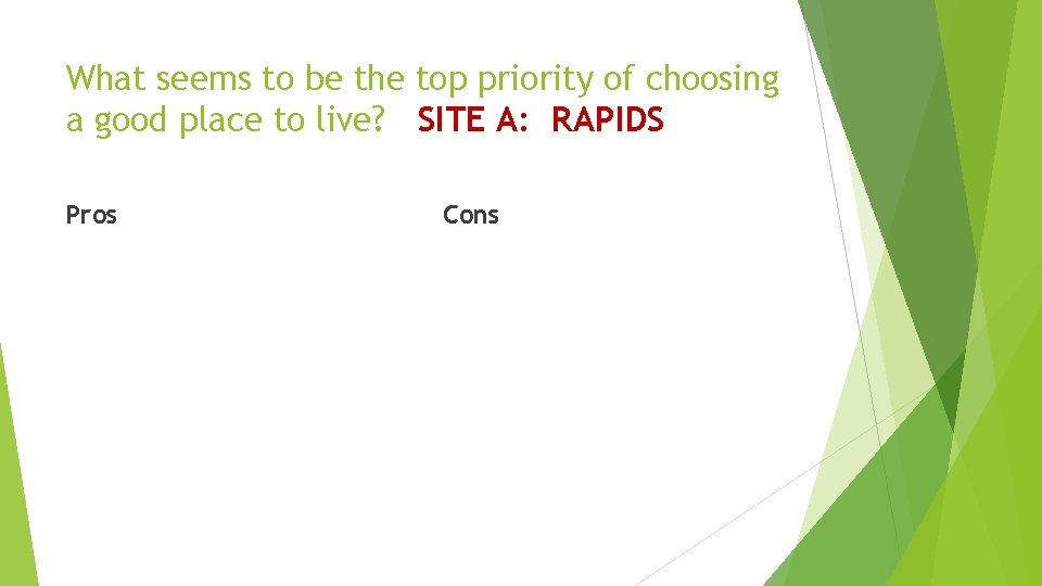 What seems to be the top priority of choosing a good place to live?