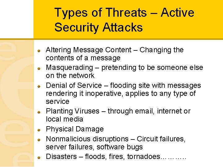 Types of Threats – Active Security Attacks Altering Message Content – Changing the contents