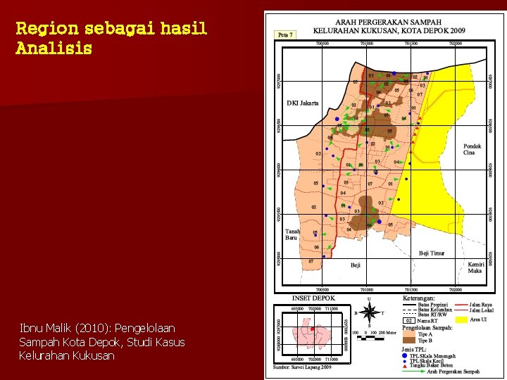 Region sebagai hasil Analisis Ibnu Malik (2010): Pengelolaan Sampah Kota Depok, Studi Kasus Kelurahan