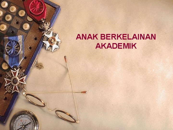 ANAK BERKELAINAN AKADEMIK 