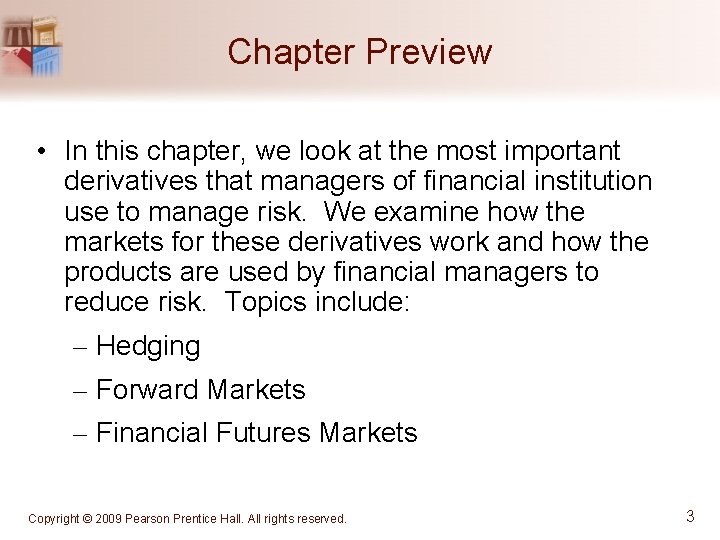 Chapter Preview • In this chapter, we look at the most important derivatives that