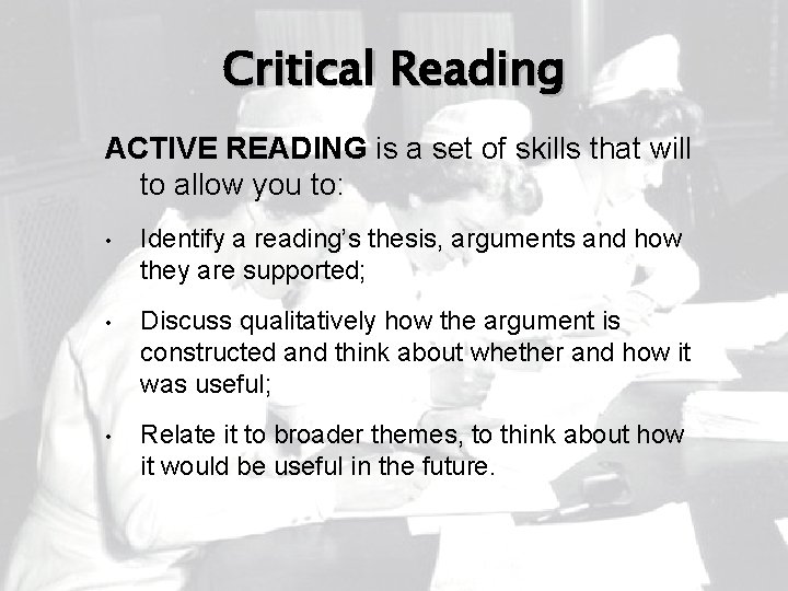 Critical Reading ACTIVE READING is a set of skills that will to allow you